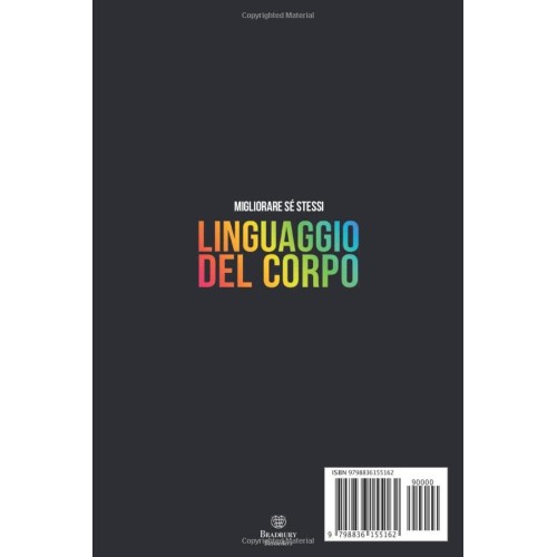 Linguaggio del corpo, manuale per migliorare se stessi, Le Regole d’Oro Per Analizzare Ogni Gesto ed Espressione Altrui Linguaggio del corpo, manuale per migliorare se stessi, Le Regole d’Oro Per Analizzare Ogni Gesto ed Espressione Altrui
