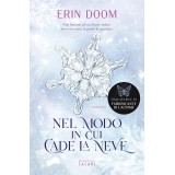Nel modo in cui cade la neve,di Erin Doom, Copertina flessibile