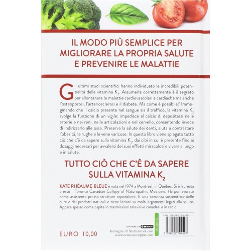 La vitamina che ti farà vivere 100 anni. Il miracolo della vitamina K2 La vitamina che ti farà vivere 100 anni. Il miracolo della vitamina K2