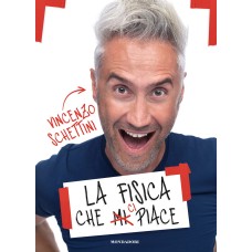 La physique que nous aimons Couverture flexible, Vincenzo Schettini, 2022