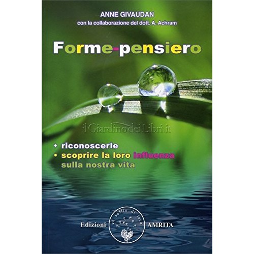 Forme-pensiero, riconoscerle scoprire la loro influenza sulla nostra vita