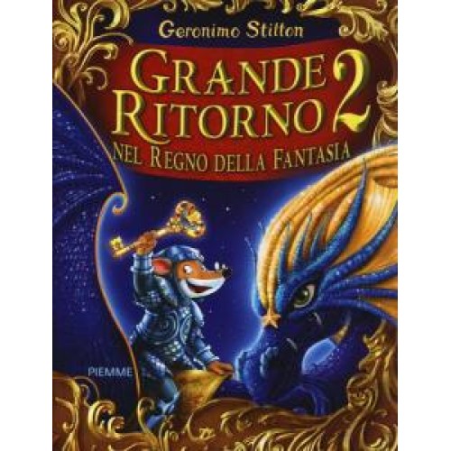 Grande ritorno nel Regno della Fantasia 2 di Geronimo Stilton