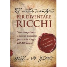 Il metodo scientifico per diventare ricchi