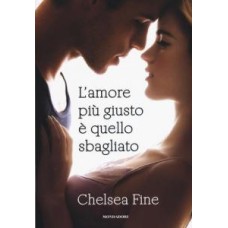 L'amore giusto è quello sbagliato, di Chelsea Fine