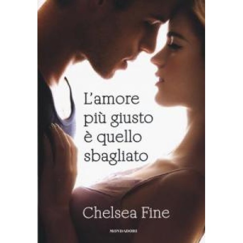 L'amore giusto è quello sbagliato, di Chelsea Fine