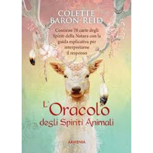 L' oracolo degli spiriti animali. Con 68 Carte di Colette Baron-Reid