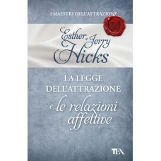 La legge dell'attrazione e le relazioni affettive