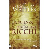 The Science of Getting Rich, par Wallace Delois Wattles, couverture souple.