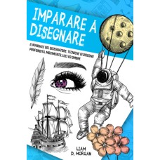 Imparare a disegnare, il manuale del disegnatore, tecniche di disegno, profondità, movimento, luci e ombre